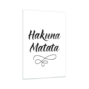 Glasbild - Bild auf glas - Hakuna Matata-Zitat in eleganter Schriftart auf weißem Hintergrund - 70x100cm - Bester Ratschlag - Moderne Wanddekoration für Wohnzimmer und Schlafzimmer ARTTOR