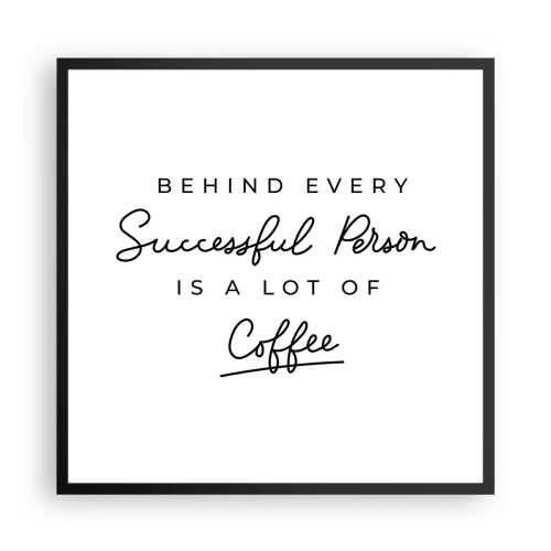 Poster in einem schwarzem Rahmen - Erfolgsgeheimnis - 60x60 cm