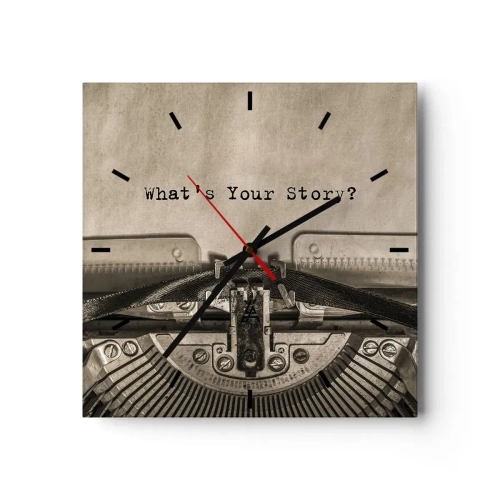 Wanduhr - Glasuhr - Eine Schreibmaschine mit den Worten „Was ist Ihre Geschichte?“ - 30x30cm - Erzähl es mir - Moderne Wanddekoration für Wohnzimmer und Schlafzimmer ARTTOR