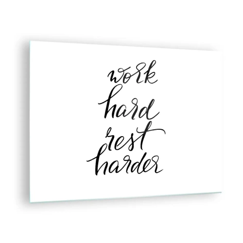 Glasbild - Bild auf glas - Typografische Aufschrift „Work Hard Rest Harder“ in eleganter Schriftart - 70x50cm - Lebensbalance - Moderne Wanddekoration für Wohnzimmer und Schlafzimmer ARTTOR