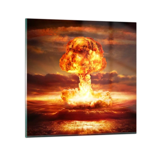 Glasbild - Bild auf glas - Und das Ende wird kommen - 60x60 cm