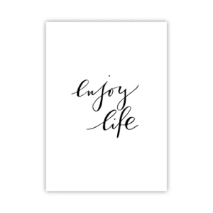 Poster - Minimalistische Aufschrift „Enjoy life“ in Schwarz und Weiß - 50x70cm - Nichts hinzufügen… - Moderne Wanddekoration für Wohnzimmer und Schlafzimmer ARTTOR