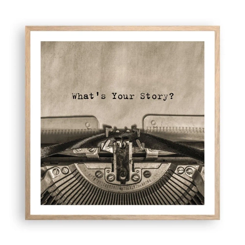 Poster in einem Rahmen aus heller Eiche - Erzähl es mir - 60x60 cm