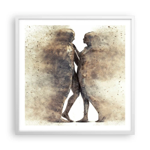 Poster in einem weißen Rahmen - Sie erhoben sich aus dem Staub, um zu lieben - 60x60 cm