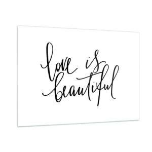 Glasbild - Bild auf glas - Das Zitat „Liebe ist schön“ in eleganter, handschriftlicher Form auf weißem Hintergrund - 100x70cm - Lies und wiederhol - Moderne Wanddekoration für Wohnzimmer und Schlafzimmer ARTTOR