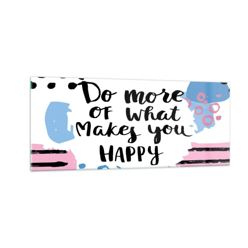 Glasbild - Bild auf glas - Wie man glücklich wird - 100x40 cm