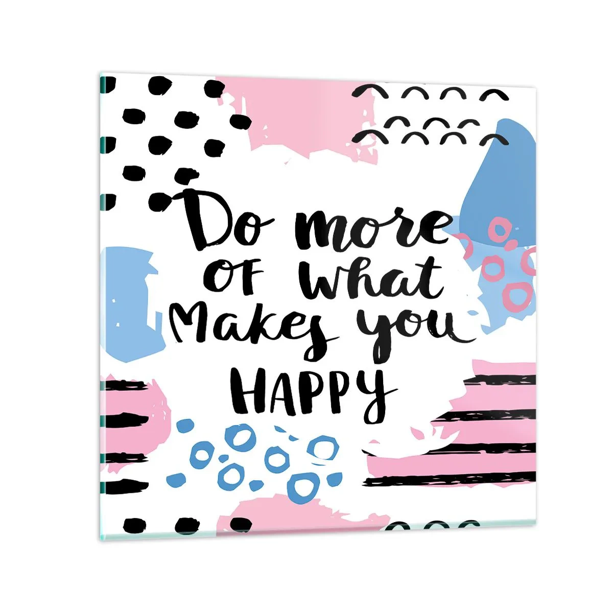 Glasbild - Bild auf glas - Wie man glücklich wird - 70x70 cm