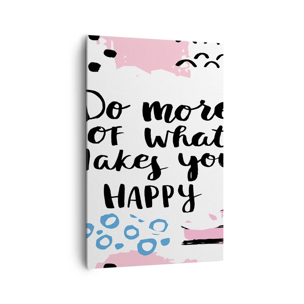 Bild auf Leinwand - Leinwandbild - Poster mit der Aufschrift „Tu mehr von dem, was dich glücklich macht“ - 80x120cm - Wie man glücklich wird - Moderne Wanddekoration für Wohnzimmer und Schlafzimmer ARTTOR