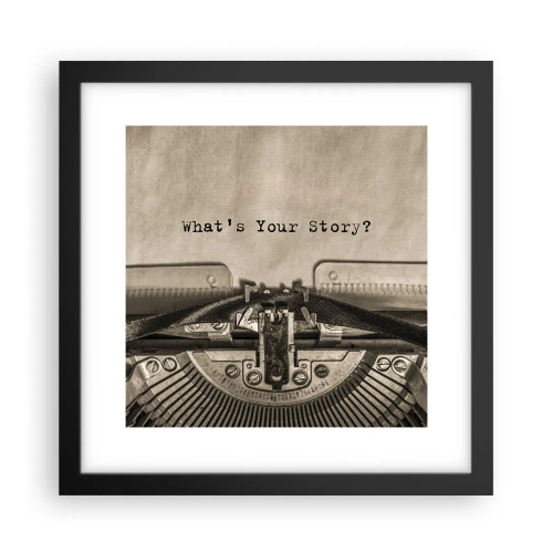 Poster in einem schwarzem Rahmen - Erzähl es mir - 30x30 cm