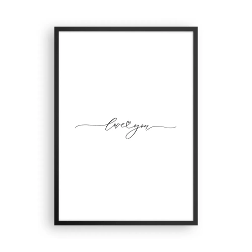 Poster in einem schwarzem Rahmen - Minimalistische Aufschrift „Ich liebe dich“ auf weißem Hintergrund - 50x70cm - Schwarz auf weiß - Moderne Wanddekoration für Wohnzimmer und Schlafzimmer ARTTOR