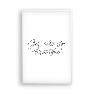 Poster in einem weißen Rahmen - Glauben Sie wirklich ... - 61x91 cm