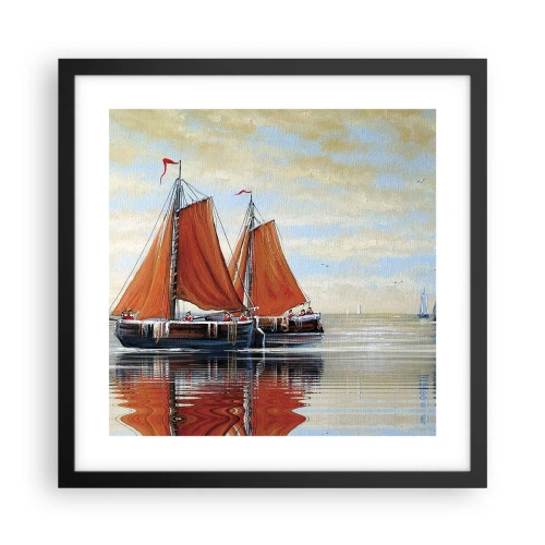 Poster in einem schwarzem Rahmen - Hey, Segel, Matrose ... - 40x40 cm