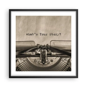 Poster in einem schwarzem Rahmen - Erzähl es mir - 50x50 cm