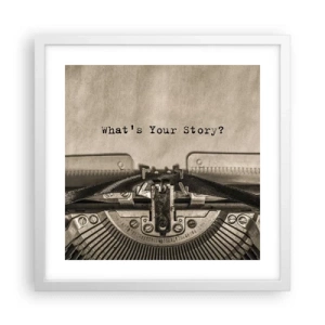 Poster in einem weißen Rahmen - Erzähl es mir - 40x40 cm