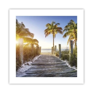 Poster - Direkt ins Paradies - 40x40 cm