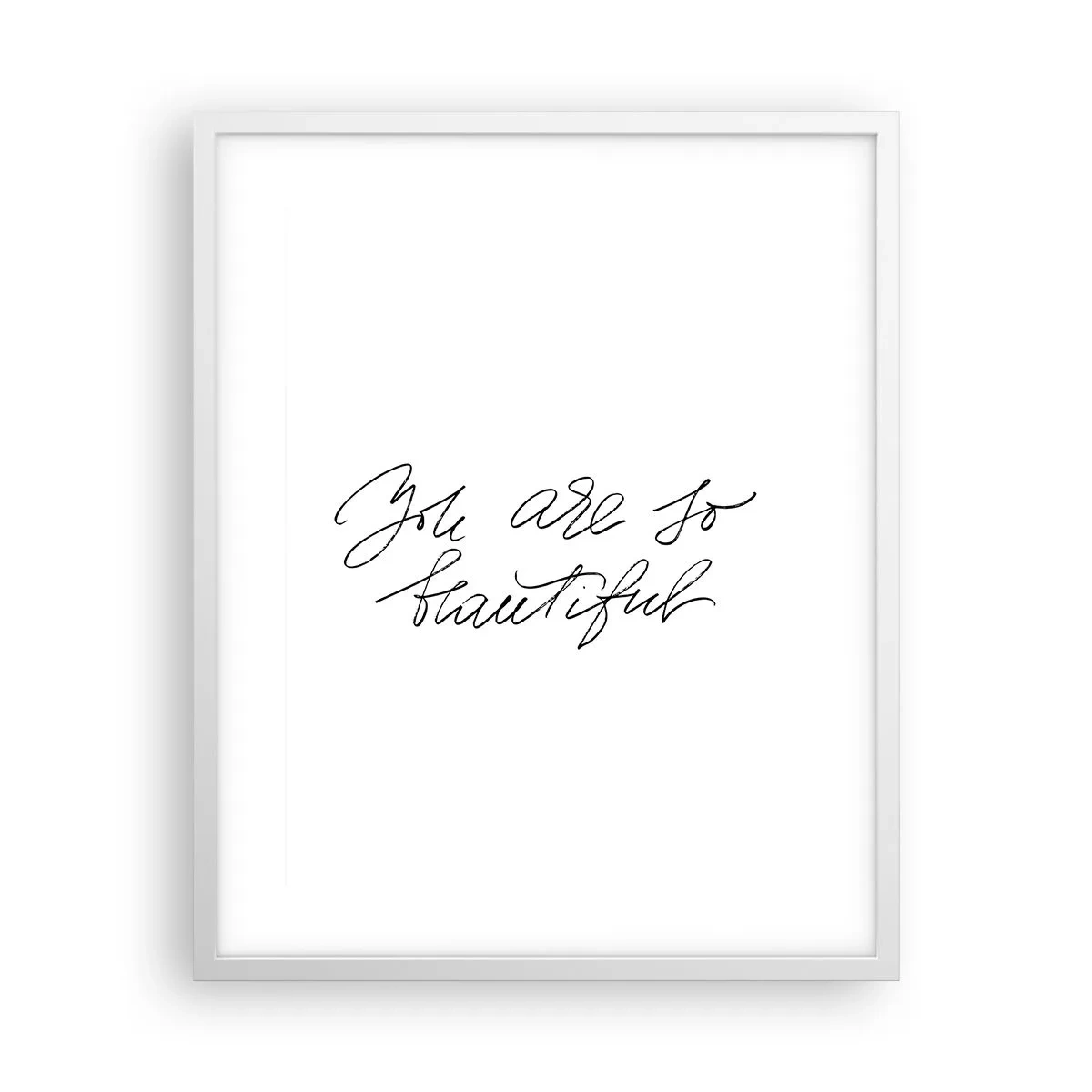 Poster in einem weißen Rahmen - Glauben Sie wirklich ... - 40x50 cm