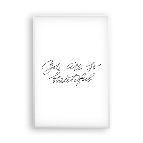 Poster in einem weißen Rahmen - Glauben Sie wirklich ... - 61x91 cm