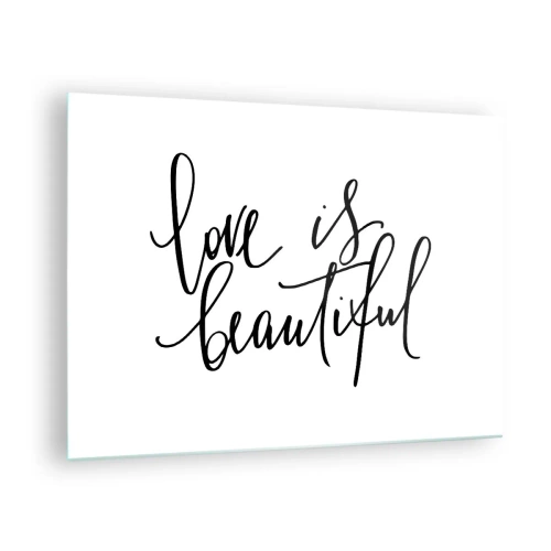Glasbild - Bild auf glas - Das Zitat „Liebe ist schön“ in eleganter, handschriftlicher Form auf weißem Hintergrund - 70x50cm - Lies und wiederhol - Moderne Wanddekoration für Wohnzimmer und Schlafzimmer ARTTOR