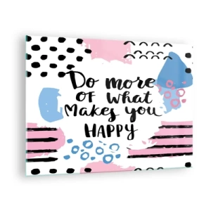 Glasbild - Bild auf glas - Eine inspirierende Inschrift auf pastellfarbenem Hintergrund - 70x50cm - Wie man glücklich wird - Moderne Wanddekoration für Wohnzimmer und Schlafzimmer ARTTOR