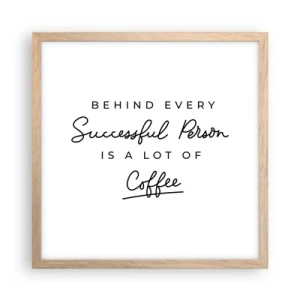 Poster in einem Rahmen aus heller Eiche - Erfolgsgeheimnis - 40x40 cm