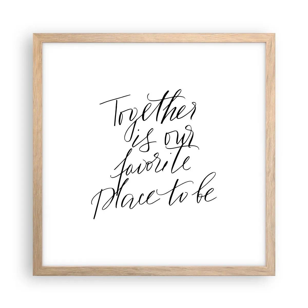 Poster in einem Rahmen aus heller Eiche - Fühlst du das auch? - 40x40 cm