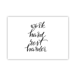 Poster - Zitat „Arbeite hart, ruhe dich härter aus“ auf weißem Hintergrund - 100x70cm - Lebensbalance - Moderne Wanddekoration für Wohnzimmer und Schlafzimmer ARTTOR