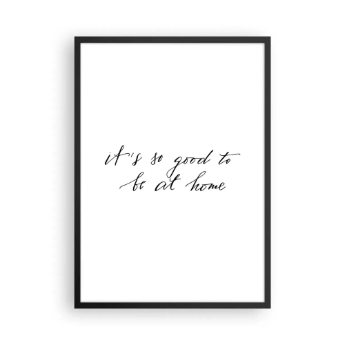 Poster in einem schwarzem Rahmen - Zitat: Es ist so schön, im minimalistischen Stil zu Hause zu sein - 50x70cm - Die ganze Wahrheit - Moderne Wanddekoration für Wohnzimmer und Schlafzimmer ARTTOR