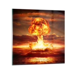 Glasbild - Bild auf glas - Und das Ende wird kommen - 70x70 cm