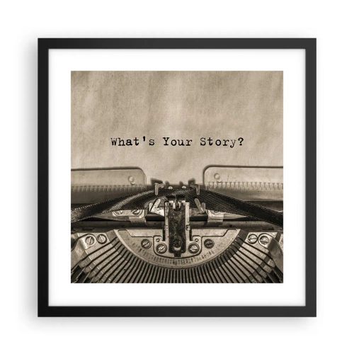 Poster in einem schwarzem Rahmen - Erzähl es mir - 40x40 cm