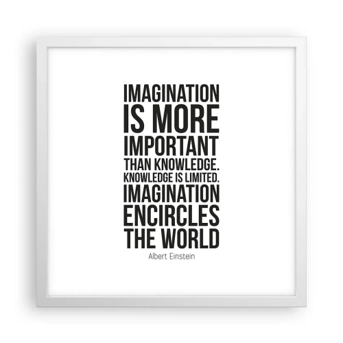 Poster in einem weißen Rahmen - Einstein über die Kraft der Vorstellungskraft - 40x40 cm