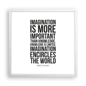 Poster in einem weißen Rahmen - Einstein über die Kraft der Vorstellungskraft - 50x50 cm
