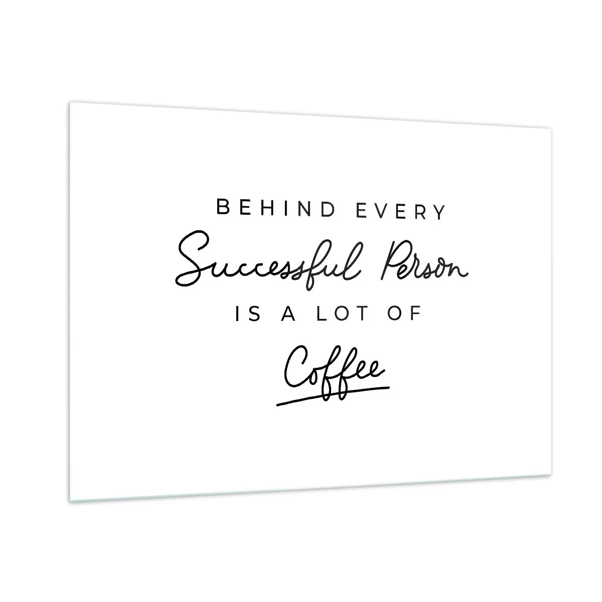 Glasbild - Bild auf glas - Ein motivierendes Zitat über Erfolg und Kaffee im minimalistischen Stil. - 100x70cm - Erfolgsgeheimnis - Moderne Wanddekoration für Wohnzimmer und Schlafzimmer ARTTOR