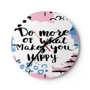 Wanduhr - Glasuhr - Die Aufschrift „Tu mehr von dem, was dich glücklich macht“ auf hellem Hintergrund - 30x30cm - Wie man glücklich wird - Moderne Wanddekoration für Wohnzimmer, Küche und Schlafzimmer ARTTOR