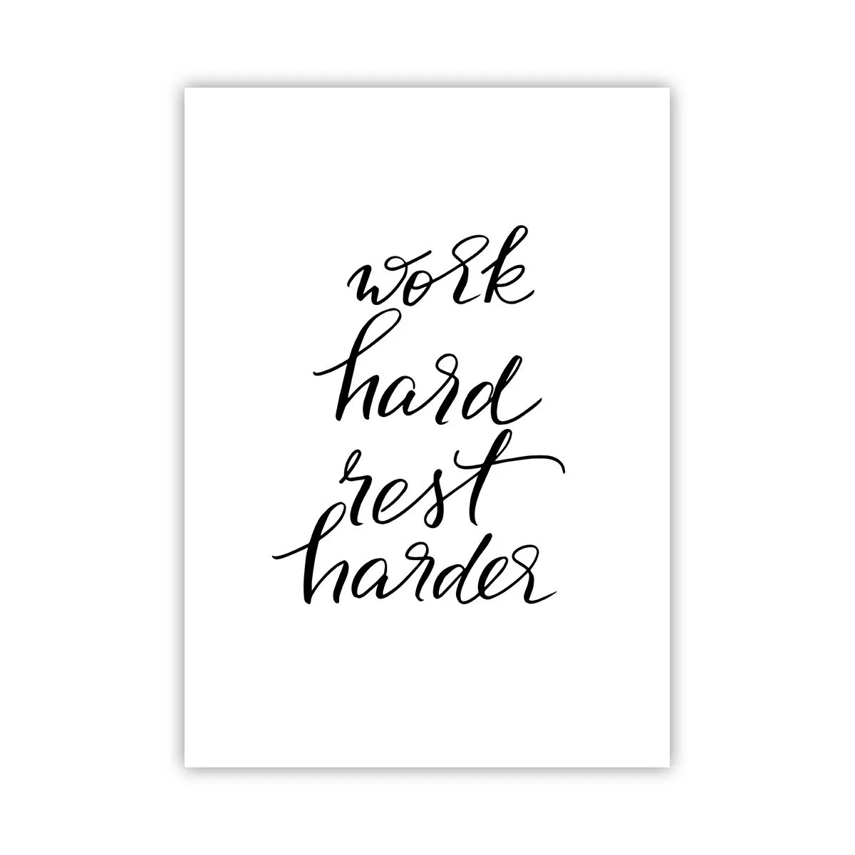 Poster - Motivierende Inschrift „Work hard rest harder“ auf weißem Hintergrund - 50x70cm - Lebensbalance - Moderne Wanddekoration für Wohnzimmer und Schlafzimmer ARTTOR