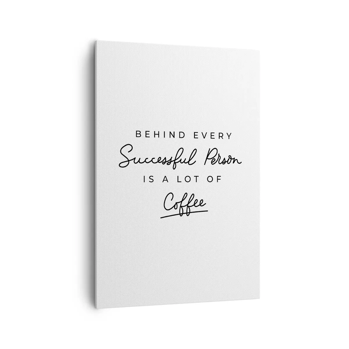 Bild auf Leinwand - Leinwandbild - Ein minimalistisches Zitat über Erfolg und Kaffee auf weißem Hintergrund. - 70x100cm - Erfolgsgeheimnis - Moderne Wanddekoration für Wohnzimmer und Schlafzimmer ARTTOR